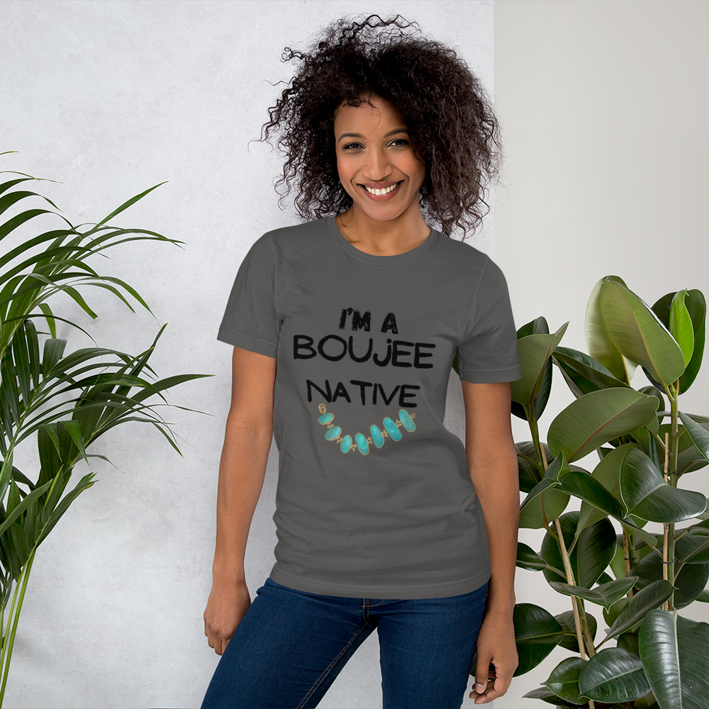 Boujee Native Tshirt - Premium  from My Store - Just $35! Shop now at The Bold Detourdecolonize, Indigenous decolonize, Indigenousdecolonize, Indigenousdecolonize, Indigenousdecolonize, Indigenous