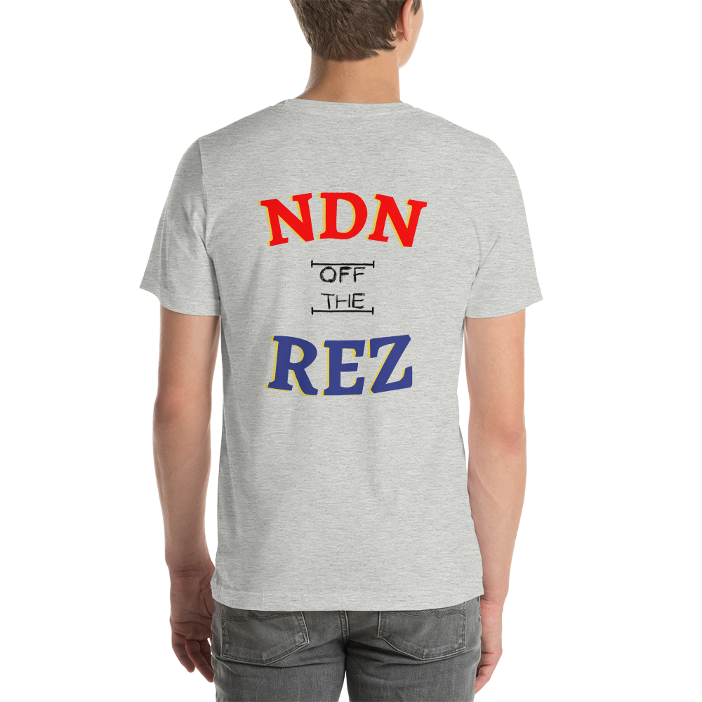 NDN off the Rez Tshirt - Premium  from My Store - Just $35! Shop now at The Bold Detour 