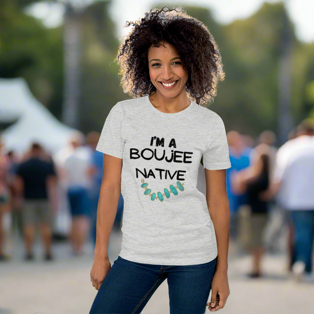 Boujee Native Tshirt - Premium  from My Store - Just $35! Shop now at The Bold Detourdecolonize, Indigenous decolonize, Indigenousdecolonize, Indigenousdecolonize, Indigenousdecolonize, Indigenous