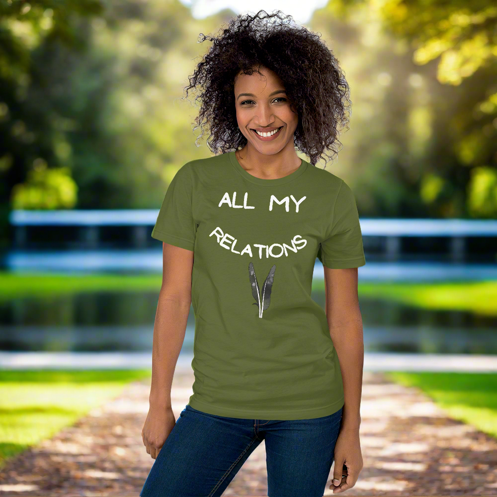 All My Relations Tshirt - Premium  from The Bold Detour - Just $35! Shop now at The Bold Detourfeathers, Indigenous feathers, Indigenousfeathers, Indigenousfeathers, Indigenousfeathers, Indigenous